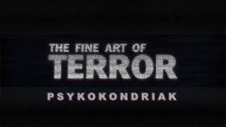 Psykokondriak -  "The Fine Art Of Terror" (P3K Official Music Video)