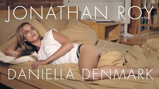 Jonathan Roy - "Daniella Denmark" - Official Music Video